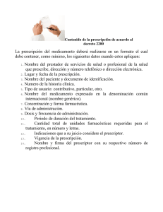 La prescripción del medicamento deberá realizarse en un formato el