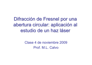 Difracción de Fresnel por una abertura circular: aplicación al