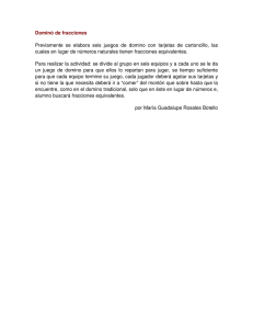 Dominó de fracciones Previamente se elabora seis juegos de