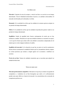 1 Mercado: Conjunto de actos de compra y venta de un bien o un
