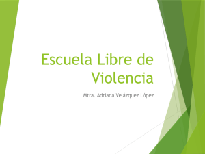 Escuela Libre de Violencia (Modera: Mtra. Adriana Velázquez López)