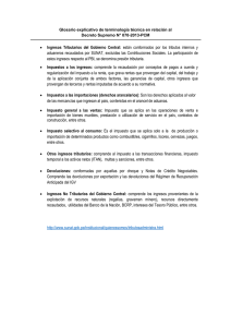 • Ingresos Tributarios del Gobierno Central: están conformados por