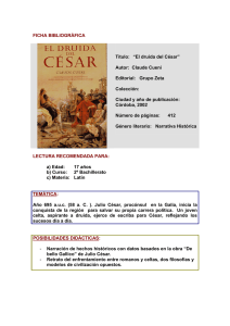 FICHA BIBLIOGRÁFICA Título: “El druida del César” Autor: Claude