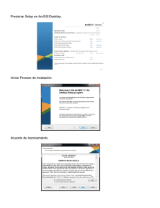 Presionar Setup en ArcGIS Desktop. Iniciar Proceso de instalación