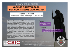 VACUUM ENERGY (AGAIN), BUT NOW IT SEEMS DARK MATTER