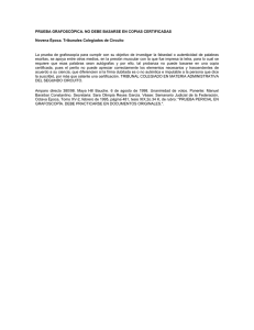 PRUEBA GRAFOSCÓPICA. NO DEBE BASARSE EN COPIAS