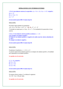 OPERACIONES CON NÚMEROS ENTEROS 1. Si a b son números