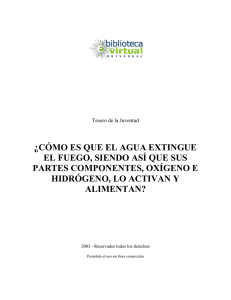 ¿CÓMO ES QUE EL AGUA EXTINGUE EL FUEGO, SIENDO ASÍ