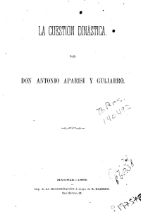 La cuestión dinástica / por Antonio Aparisi y Guijarro.