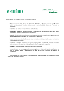 Nuestra Política de Calidad se basa en las siguientes premisas