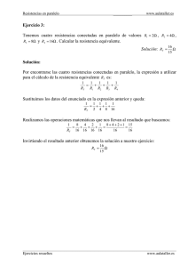 Ejercicio 3: Tenemos cuatro resistencias conectadas en paralelo de
