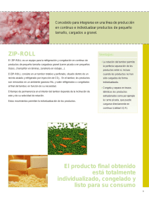 ZIP-ROLL El producto final obtenido está totalmente individualizado