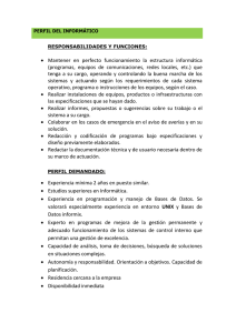 • Mantener en perfecto funcionamiento la estructura informática
