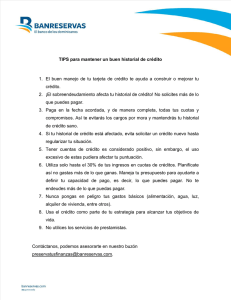 TIPS para mantener un buen historial de crédito 1. El buen manejo