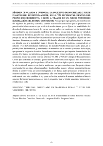 régimen de guarda y custodia. la solicitud de modificarlo puede
