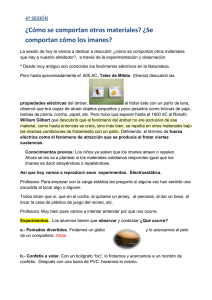 4ª sesión: "¿cómo se comportan otros materiales?. ¿se comportan