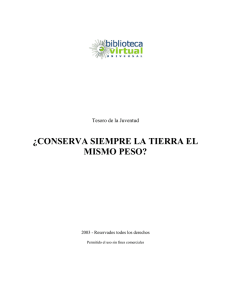 ¿CONSERVA SIEMPRE LA TIERRA EL MISMO PESO?