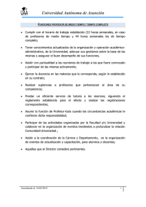 • Cumplir con el horario de trabajo establecido (22 horas semanales