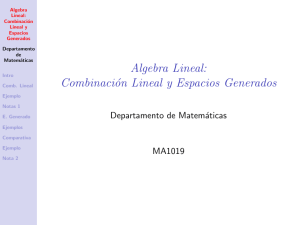 Combinación Lineal y Espacios Generados: Álgebra Lineal