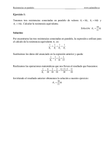 Ejercicio 1: Tenemos tres resistencias conectadas en paralelo de