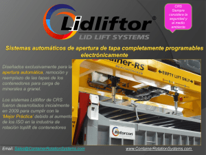 Diseñados exclusivamente para la apertura automática, remoción y