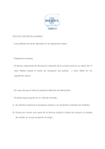 POLITICA DE DEVOLUCIONES • Las políticas de venta aplicarán