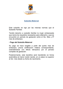 Subsidio Maternal Este subsidio se rige por las mismas normas que