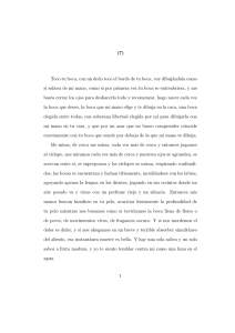 (7) Toco tu boca, con un dedo toco el borde de tu boca, voy