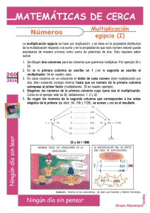 La multiplicación egipcia se hace por