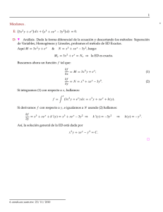 1 Micelanea . E: 3x2y C e y dx C x C xe 3y2 dy D 0. D: H Análisis