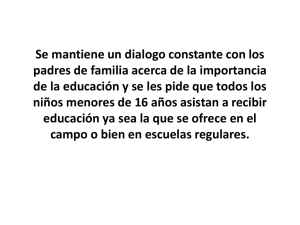 Se mantiene un dialogo constante con los padres de familia acerca