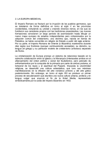 2. LA EUROPA MEDIEVAL El Imperio Romano se fracturó por la