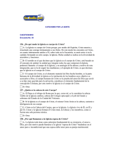 156. ¿De qué modo la Iglesia es cuerpo de Cristo? A