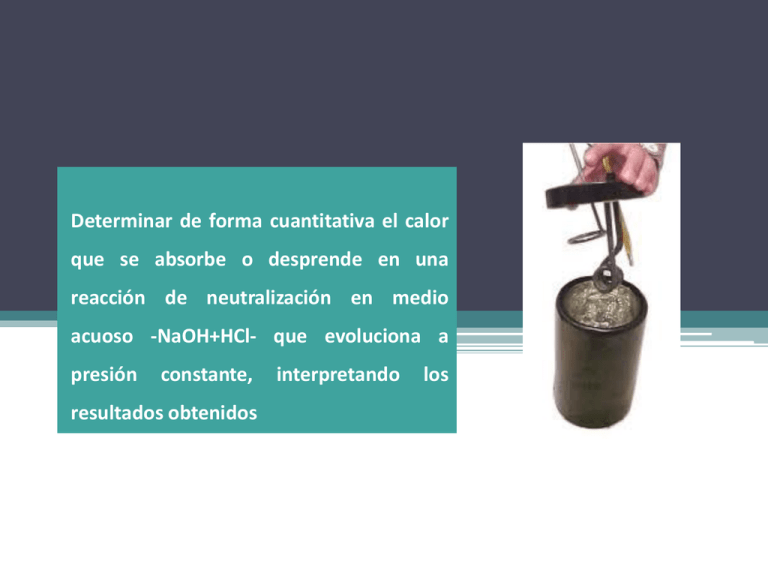 DETERMINACIÓN DEL CALOR DE LA REACCIÓN ENTRE EL