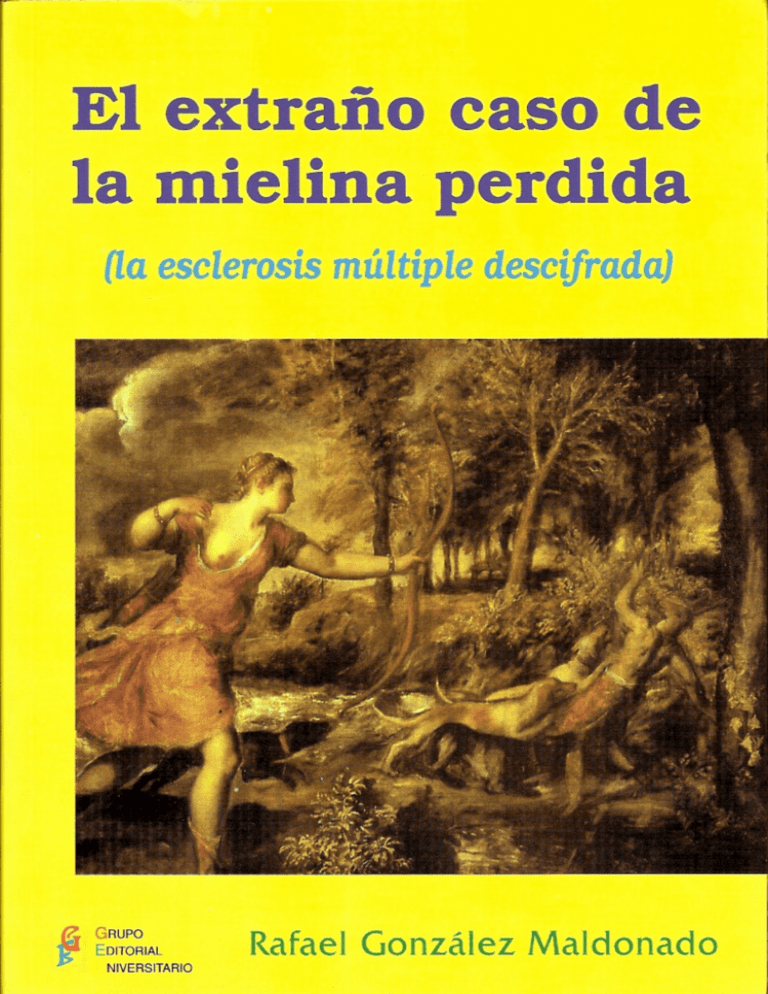 El Extra o Caso De La Mielina Perdida