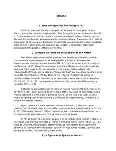 CICLO A 1. Idea teológica del Año Litúrgico “A” El acento principal