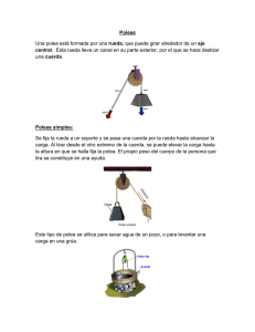 Poleas Una polea está formada por una rueda
