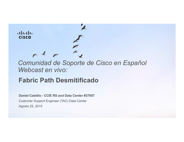 Fabric Path Desmitificado Comunidad De Soporte De Cisco En