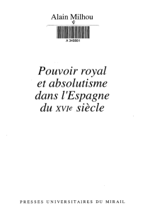 Pouvoir royal et absolutisme dans l`Espagne du xvie siècle