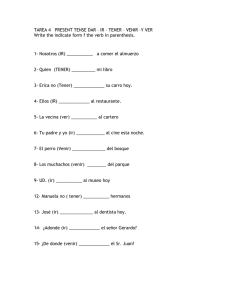 TAREA 4 PRESENT TENSE DAR – IR – TENER