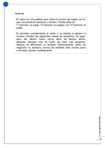 El verbo es una palabra que indica la acción del sujeto con el que