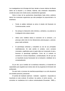 Los investigadores de la Ecología del Aula, tienden a buscar