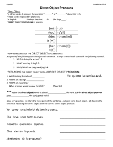 Direct Object Pronouns (me) (us) (you) (y`all) (him, it [m]) (them [m