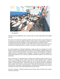 SER MAESTRO. Pareciera una frase insignificante, pero es quizá la
