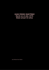 JUAN PEDRO MARTÍNEZ Nació en el año 1976 Edad actual 32 años