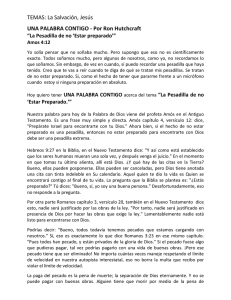 TEMAS: La Salvación, Jesús UNA PALABRA CONTIGO