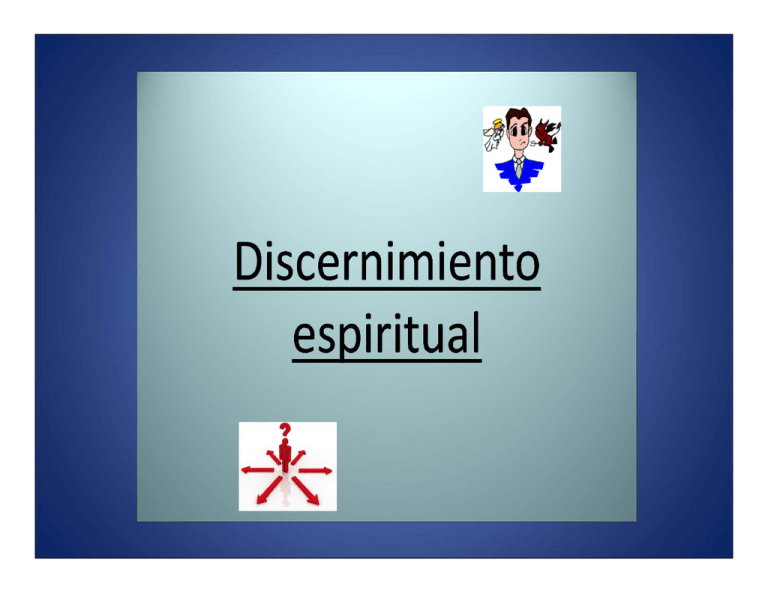 discernimiento de espiritus discernimiento de espiritus