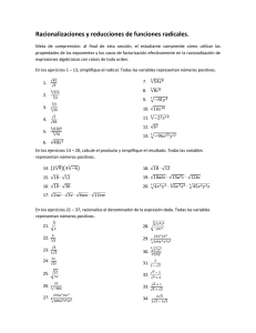 Racionalizaciones y reducciones de funciones radicales.