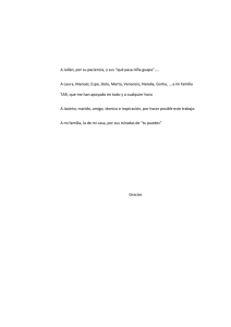 A Julián, por su paciencia, y sus “qué pasa niña guapa”….. A Laura