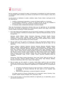 Para ser admitidos a los estudios de máster o de doctorado, los